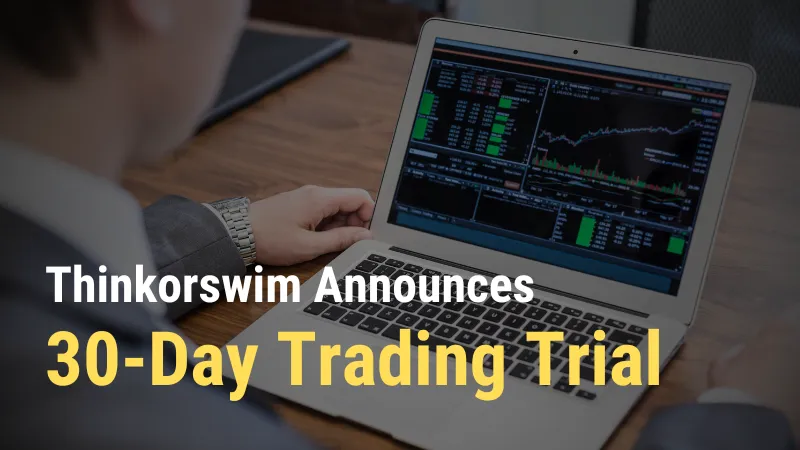 Thinkorswim Announces 30-Day Trading Trial.png Thinkorswim Announces 30-Day Trading Trial.png