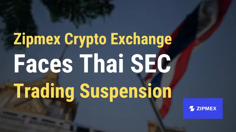 Zipmex Crypto Exchange Faces Thai SEC Trading Suspension.png Zipmex Crypto Exchange Faces Thai SEC Trading Suspension.png
