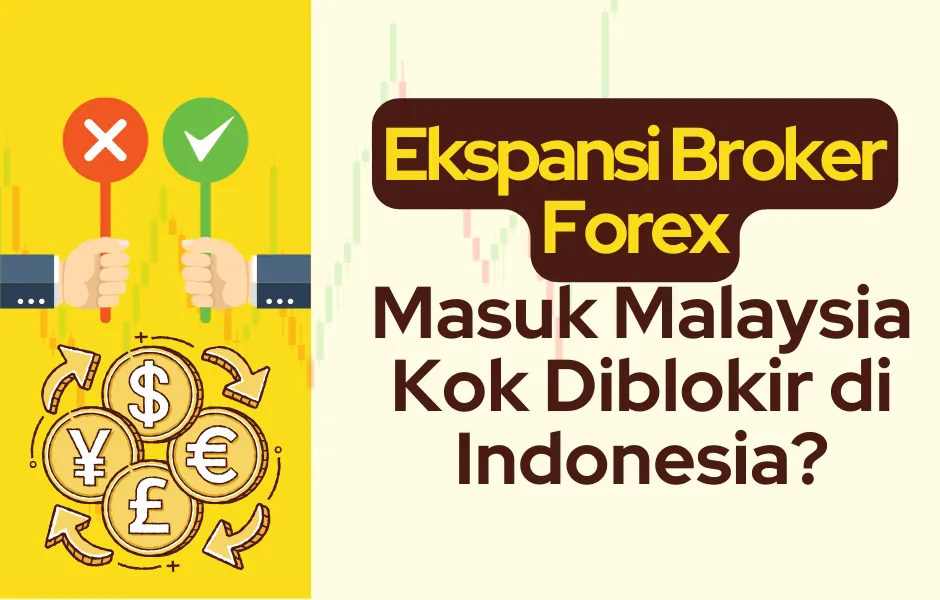 ekspansi-broker-forex-masuk-malaysia-diblokir-indonesia.png ekspansi-broker-forex-masuk-malaysia-diblokir-indonesia.png