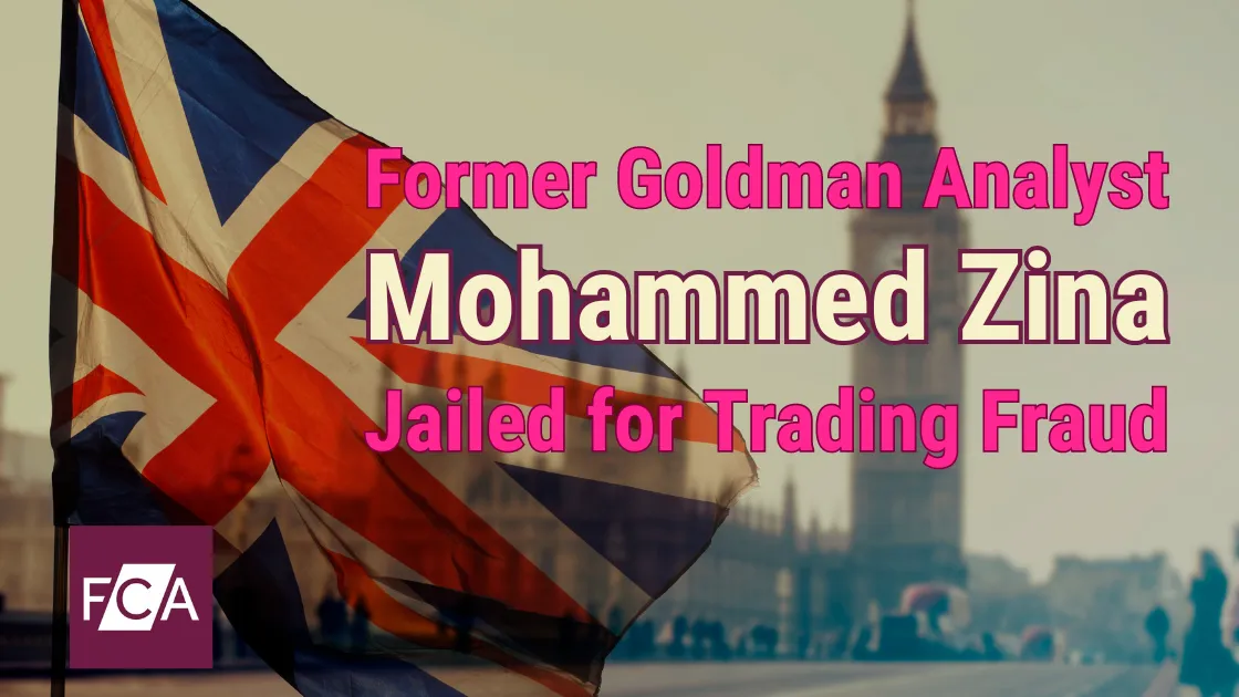 Former Goldman Analyst Mohammed Zina Jailed for Trading Fraud.png Former Goldman Analyst Mohammed Zina Jailed for Trading Fraud.png