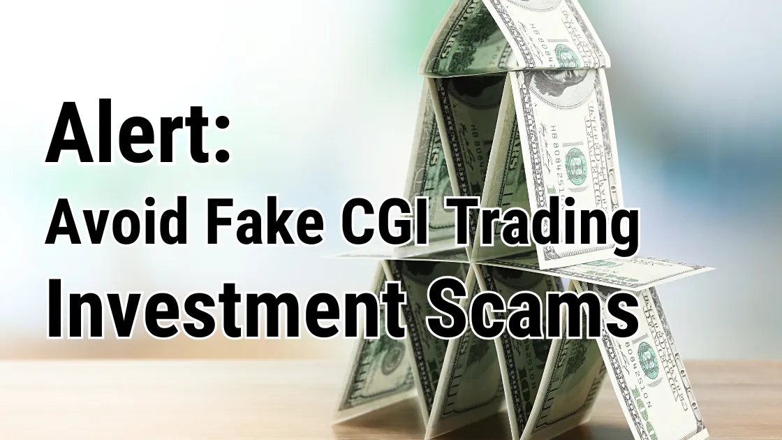 Alert Avoid Fake CGI Trading Investment Scams.png Alert Avoid Fake CGI Trading Investment Scams.png