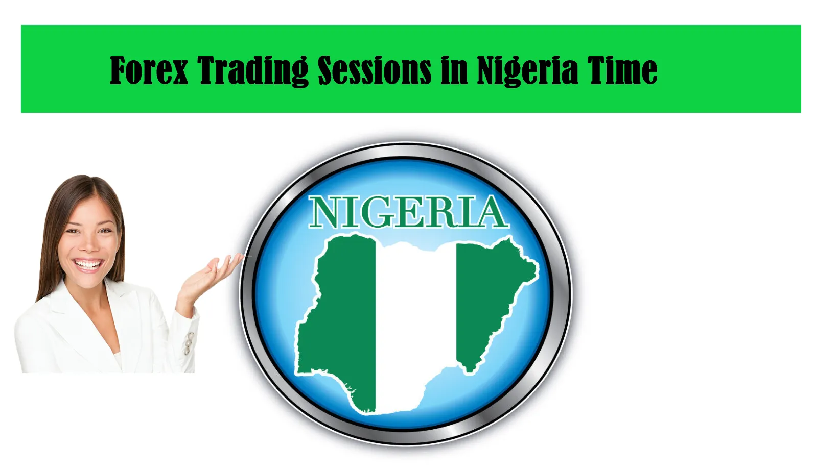 Forex Trading Sessions in Nigeria Time Forex Trading Sessions in Nigeria Time