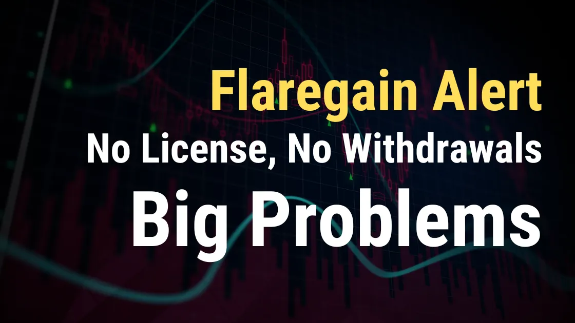 Flaregain Alert No License, No Withdrawals, Big Problems.png