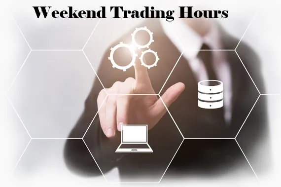 Weekend Trading Hours Weekend Trading Hours