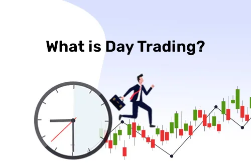 What is Day Trading? What is Day Trading?