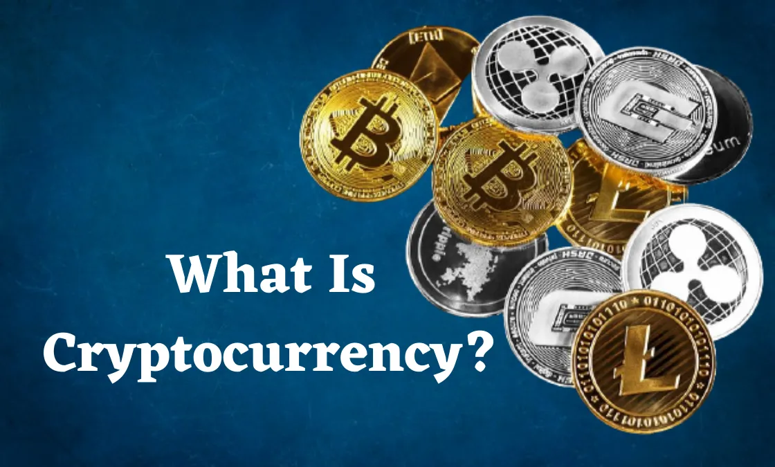 What is Cryptocurrency? What is Cryptocurrency?