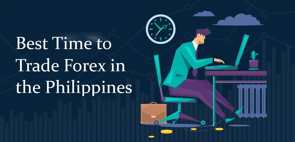 Best Time to Trade Forex in the Philippines Best Time to Trade Forex in the Philippines