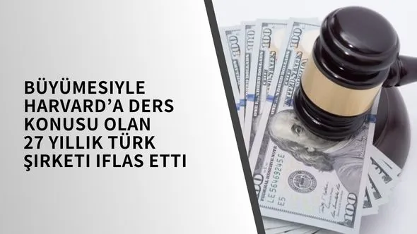 Büyümesiyle Harvard’a ders konusu olan 27 yıllık Türk şirketi iflas etti.jpg Büyümesiyle Harvard‘a ders konusu olan 27 yıllık Türk şirketi iflas etti.jpg