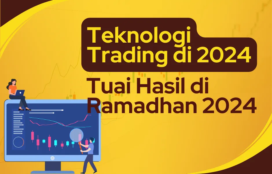 teknologi-trading-2024-tuai-hasil-di-ramadhan.png teknologi-trading-2024-tuai-hasil-di-ramadhan.png