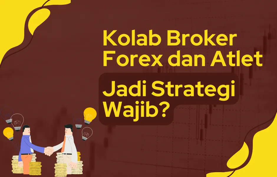 kolaborasi-broker-forex-dan-atlet-jadi-strategi-wajib.png kolaborasi-broker-forex-dan-atlet-jadi-strategi-wajib.png