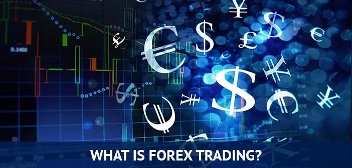 What is Forex Trading? What is Forex Trading?