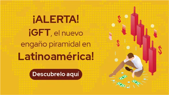 ¡GFT, el nuevo engaño piramidal en Latinoamérica!