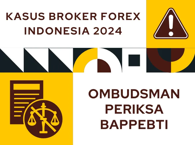 ombudsman-temukan-maladministrasi-bappebti-di-kasus-broker-forex-indonesia-2024.png ombudsman-temukan-maladministrasi-bappebti-di-kasus-broker-forex-indonesia-2024.png