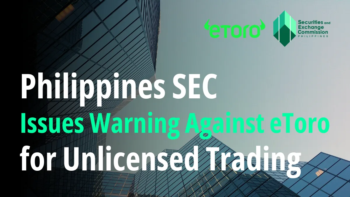 Philippines SEC Issues Warning Against eToro for Unlicensed Trading.png Philippines SEC Issues Warning Against eToro for Unlicensed Trading.png