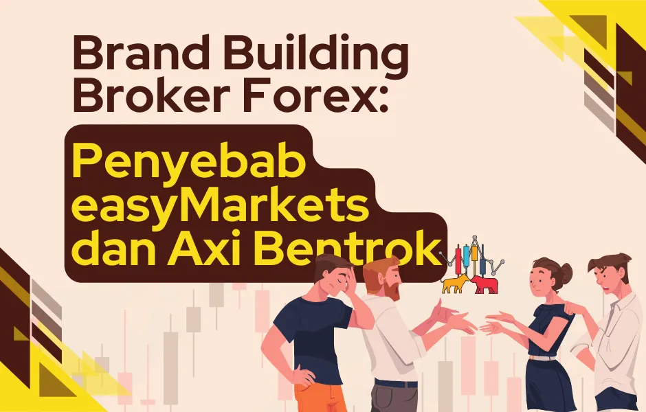 brand-building-broker-forex-penyebab-axi-dan-easymarkets-bentrok.png brand-building-broker-forex-penyebab-axi-dan-easymarkets-bentrok.png