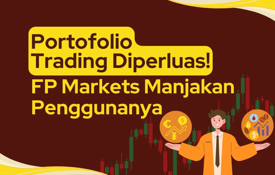 portofolio-trading-diperluas-fp-markets-manjakan-penggunanya.png portofolio-trading-diperluas-fp-markets-manjakan-penggunanya.png