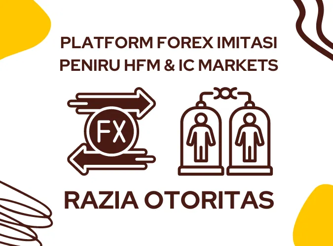 platform-forex-imitasi-peniru-broker-hfm-dan-ic-markets-terciduk-oleh-regulator.png platform-forex-imitasi-peniru-broker-hfm-dan-ic-markets-terciduk-oleh-regulator.png