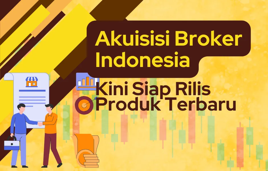 akuisisi-broker-indonesia-kini-rilis-produk-terbaru.png akuisisi-broker-indonesia-kini-rilis-produk-terbaru.png