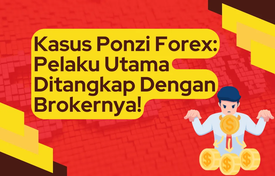 kasus-ponzi-forex-pelaku-utama-ditangkap-dengan-brokernya.png kasus-ponzi-forex-pelaku-utama-ditangkap-dengan-brokernya.png