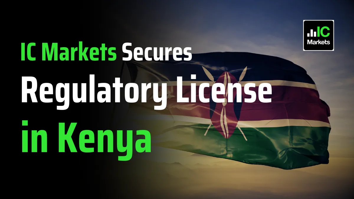 IC Markets Secures Regulatory License in Kenya.png IC Markets Secures Regulatory License in Kenya.png