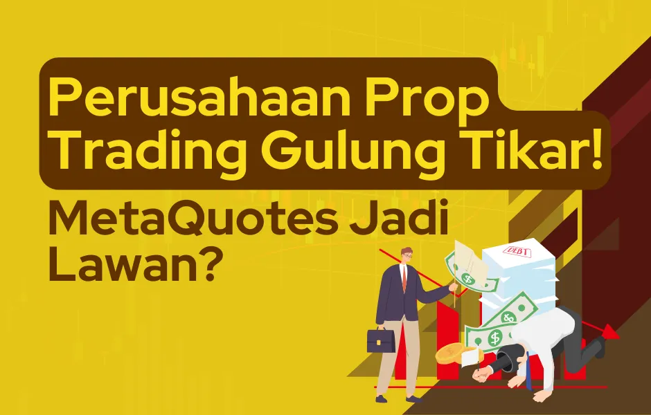 perusahaan-prop-trading-gulung-tikar.png perusahaan-prop-trading-gulung-tikar.png