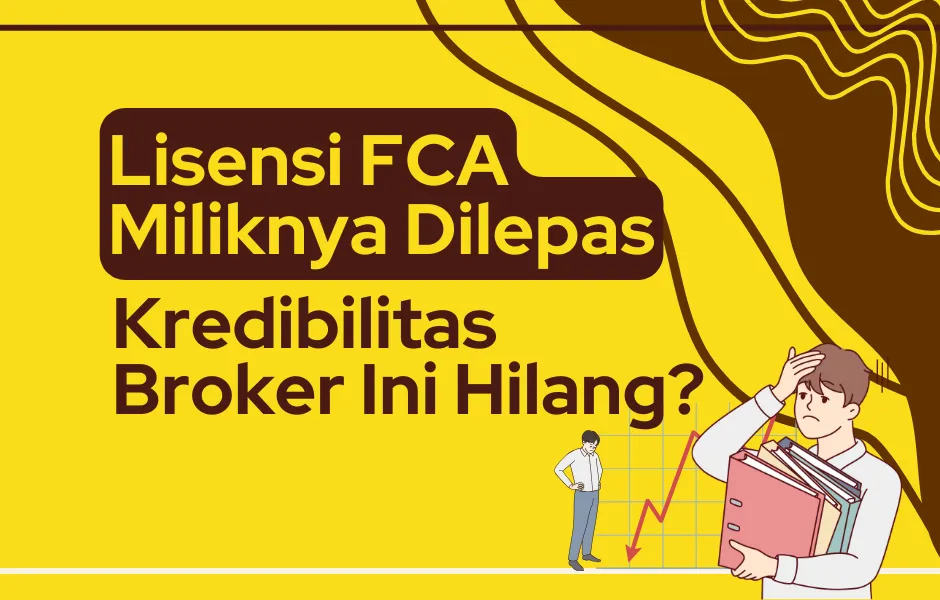 lisensi-fca-dilepas-kredibilitas-broker-hilang.png lisensi-fca-dilepas-kredibilitas-broker-hilang.png