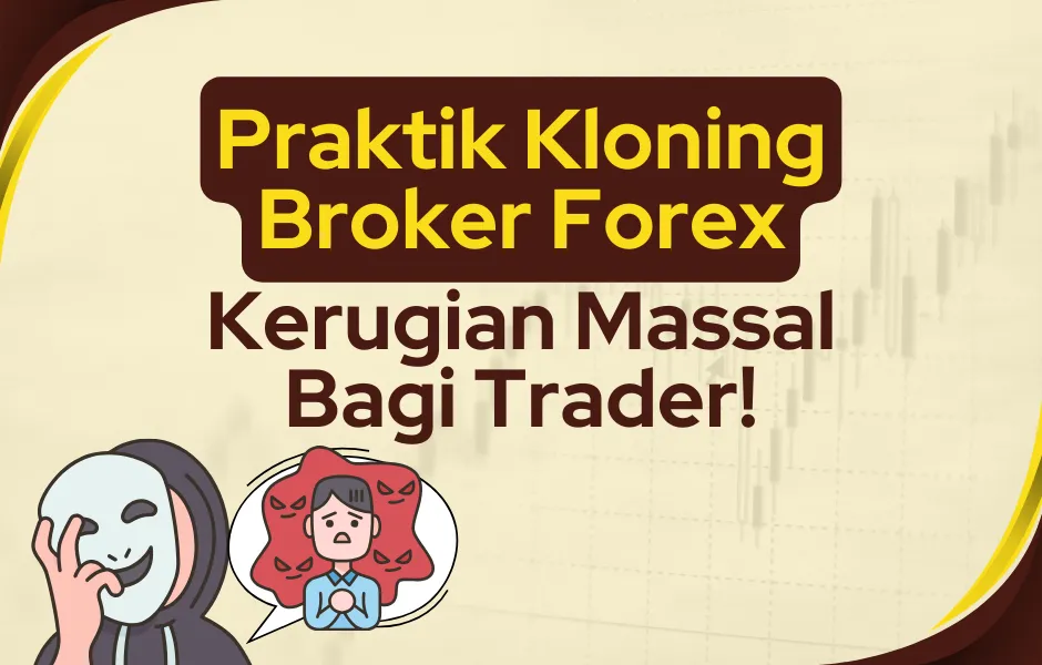 praktik-kloning-broker-forex-kerugian-massal.png praktik-kloning-broker-forex-kerugian-massal.png