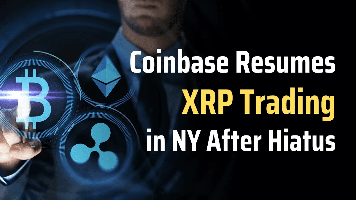 Title Coinbase Resumes XRP Trading in NY After Hiatus (1).png Title Coinbase Resumes XRP Trading in NY After Hiatus (1).png