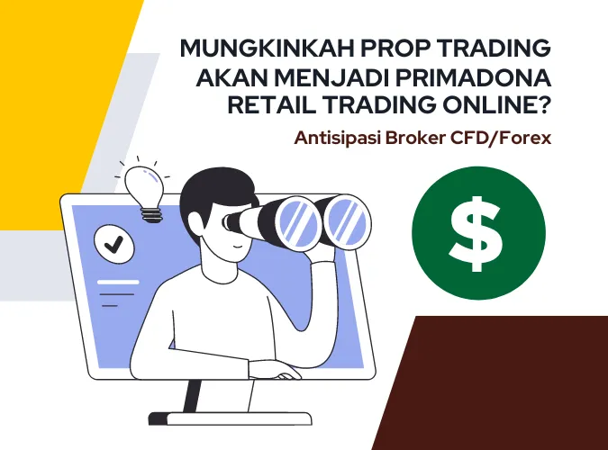 ini-alasan-broker-cfd-forex-mulai-menyediakan-layanan-retail-prop-trading.png ini-alasan-broker-cfd-forex-mulai-menyediakan-layanan-retail-prop-trading.png