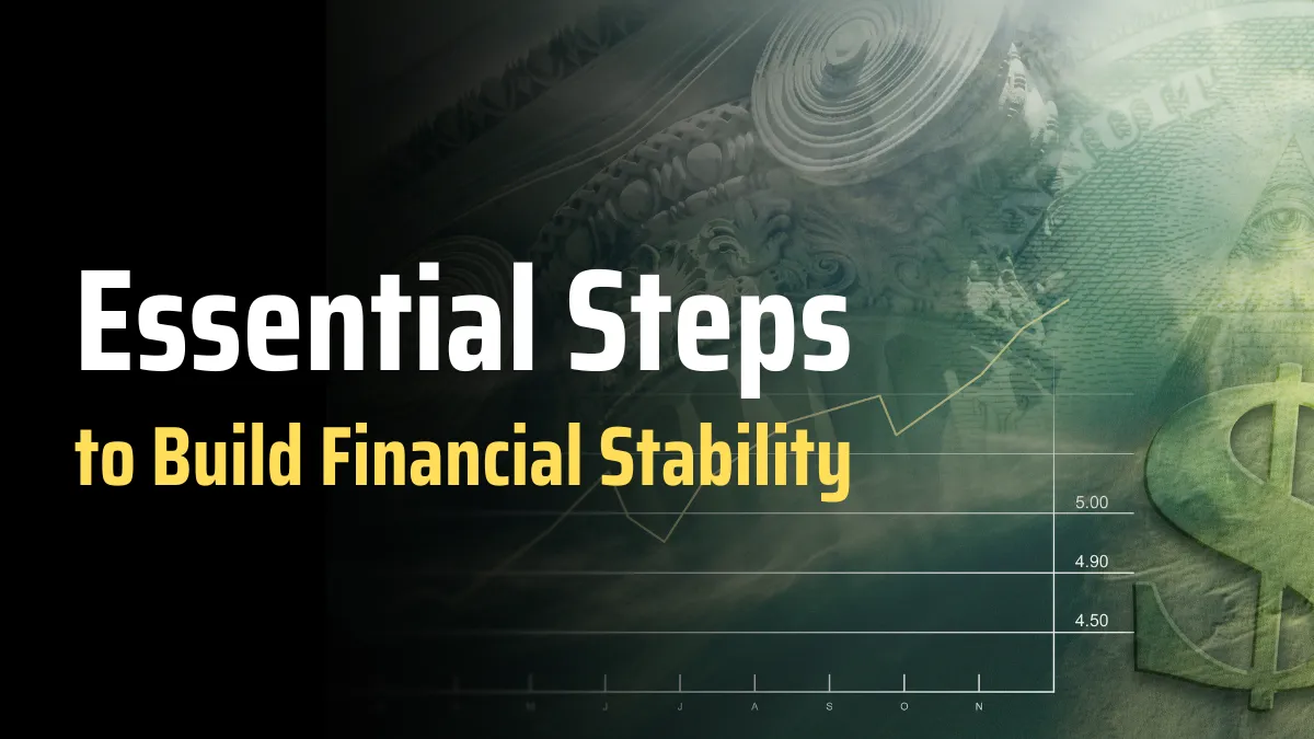 Essential Steps to Build Financial Stability.png Essential Steps to Build Financial Stability.png