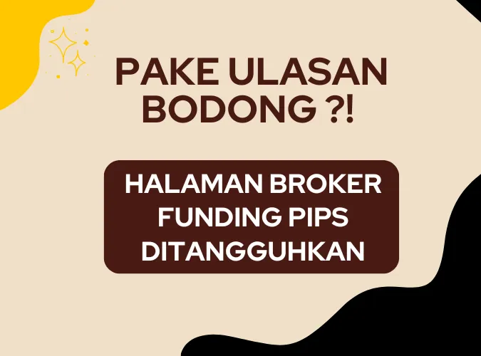 trustpilot-tangguhkan-halaman-broker-prop-funding-pips-karena-banyak-ulasan-rekayasa.png trustpilot-tangguhkan-halaman-broker-prop-funding-pips-karena-banyak-ulasan-rekayasa.png