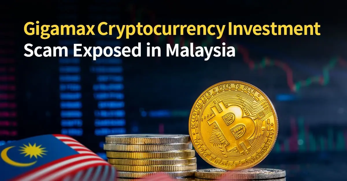 Gigamax Cryptocurrency Investment Scam Exposed in Malaysia