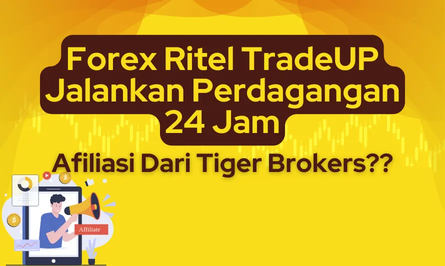 forex-ritel-tradeup-jalankan-perdagangan-24-jam-afiliasi-dari-tiger-brokers.png forex-ritel-tradeup-jalankan-perdagangan-24-jam-afiliasi-dari-tiger-brokers.png