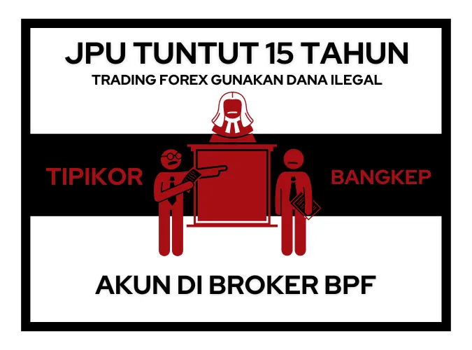 jpu-tuntut-15-tahun-kasus-trading-forex-dana-ilegal-tipikor-kabupaten-bangkep-broker-pt-bpf.png jpu-tuntut-15-tahun-kasus-trading-forex-dana-ilegal-tipikor-kabupaten-bangkep-broker-pt-bpf.png