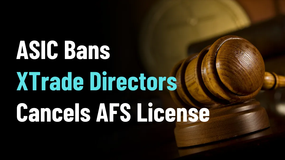 ASIC Bans XTrade Directors, Cancels AFS License.png ASIC Bans XTrade Directors, Cancels AFS License.png