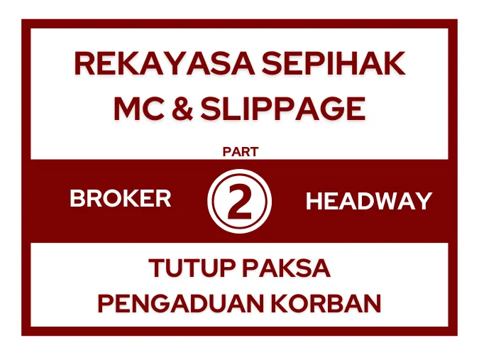 penipuan-broker-headway-rekayasa-margin-call-dan-slippage-rugikan-korban-di-indonesia.png penipuan-broker-headway-rekayasa-margin-call-dan-slippage-rugikan-korban-di-indonesia.png