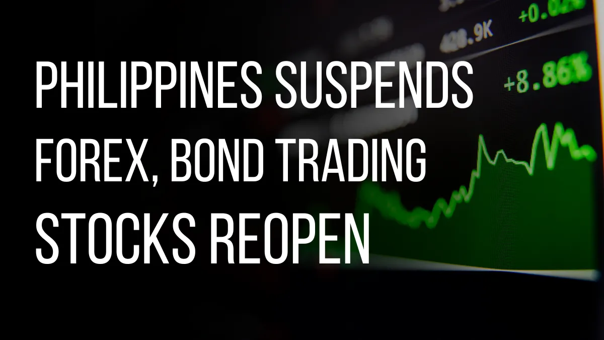 Philippines Suspends FX, Bond Trading; Stocks Reopen.png Philippines Suspends FX, Bond Trading; Stocks Reopen.png