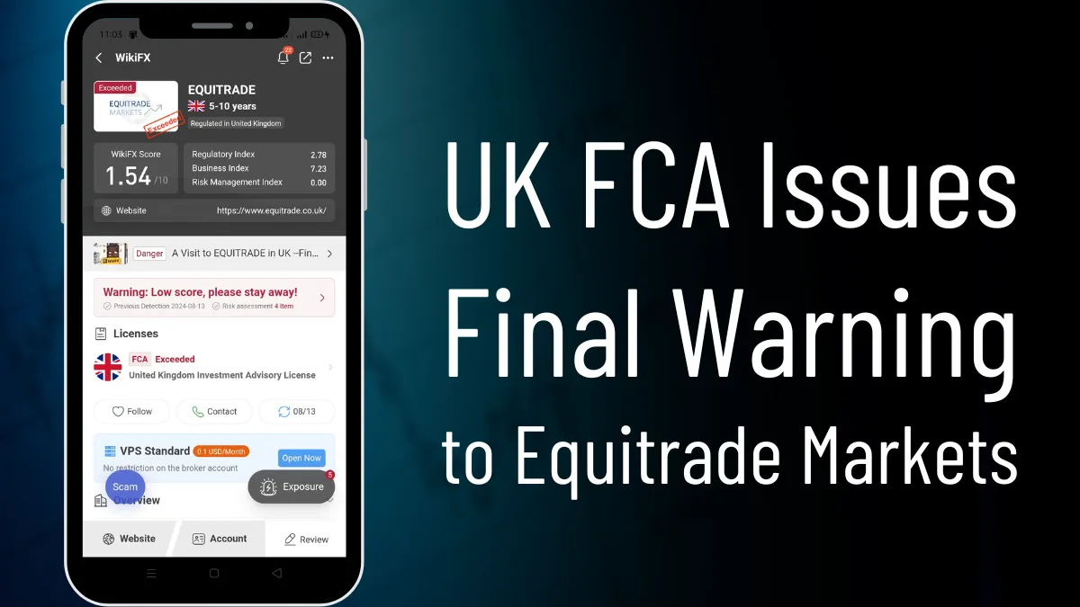 UK FCA Issues Final Warning to Equitrade Markets.png UK FCA Issues Final Warning to Equitrade Markets.png