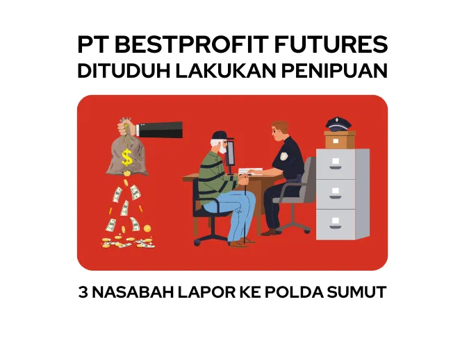 3-korban-lapor-ke-polda-sumut-kasus-penipuan-broker-forex-pt-bestprofit-futures-2024.png 3-korban-lapor-ke-polda-sumut-kasus-penipuan-broker-forex-pt-bestprofit-futures-2024.png