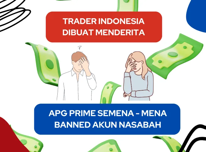 broker-apg-prime-semena-mena-banned-akun-klien-bikin-trader-indonesia-menderita.png broker-apg-prime-semena-mena-banned-akun-klien-bikin-trader-indonesia-menderita.png