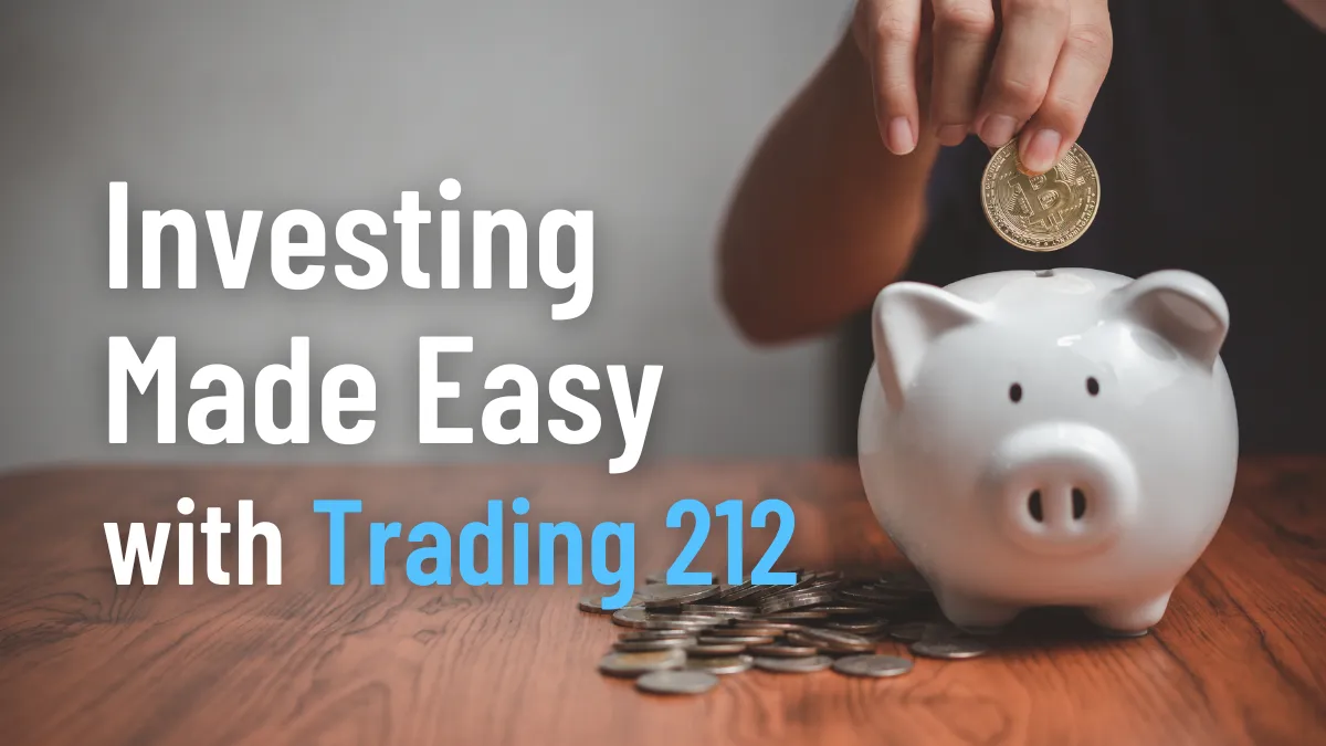 Investing Made Easy with Trading 212 (2).png Investing Made Easy with Trading 212 (2).png