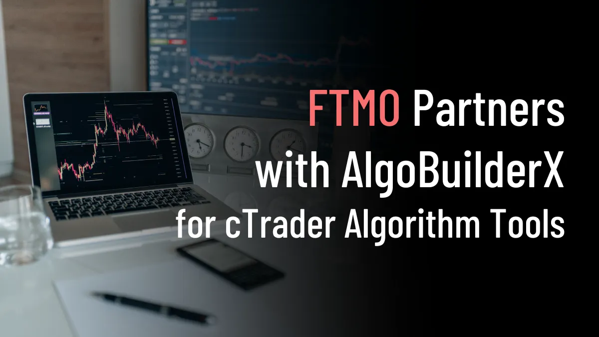 FTMO Partners with AlgoBuilderX for cTrader Algorithm Tools (2).png FTMO Partners with AlgoBuilderX for cTrader Algorithm Tools (2).png