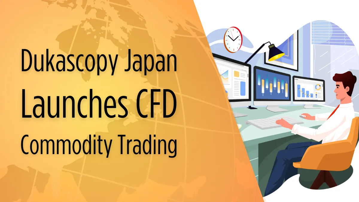 Dukascopy Japan Launches CFD Commodity Trading.png Dukascopy Japan Launches CFD Commodity Trading.png