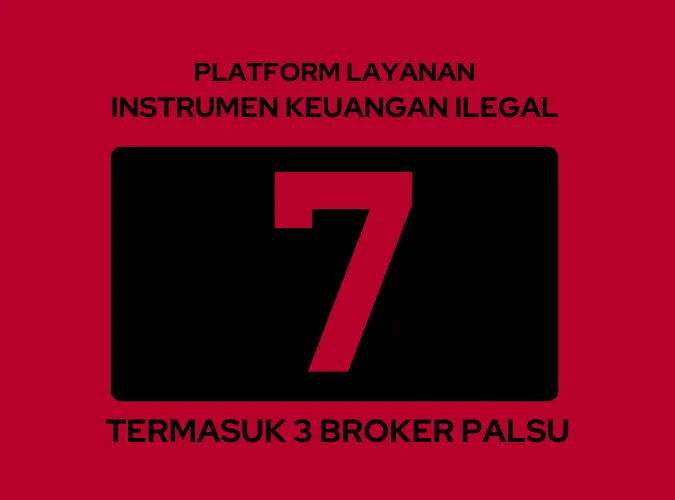 bahaya-3-broker-palsu-diantara-7-platform-layanan-instrumen-keuangan-ilegal-2024.png bahaya-3-broker-palsu-diantara-7-platform-layanan-instrumen-keuangan-ilegal-2024.png