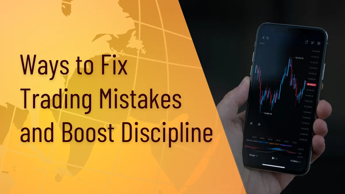 7 Simple Ways to Fix Trading Mistakes and Boost Discipline (2).png 7 Simple Ways to Fix Trading Mistakes and Boost Discipline (2).png