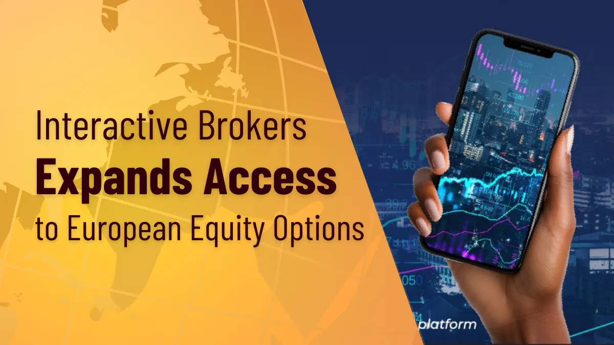 Interactive Brokers Expands Access to European Equity Options.png Interactive Brokers Expands Access to European Equity Options.png