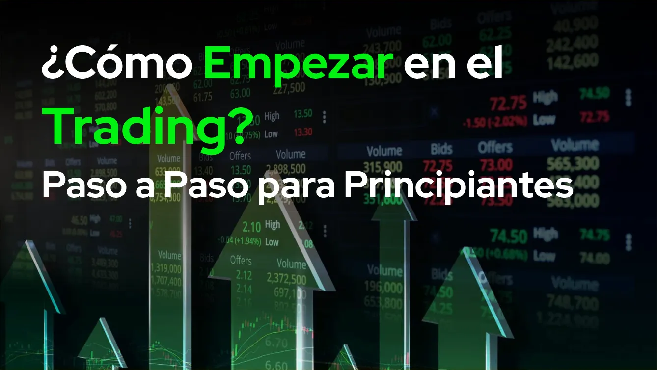 ¿Cómo Empezar en el Trading? ¿Cómo Empezar en el Trading?