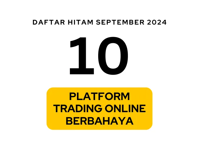 peringatan-regulator-2024-daftar-hitam-10-platform-trading-online-berbahaya.png peringatan-regulator-2024-daftar-hitam-10-platform-trading-online-berbahaya.png