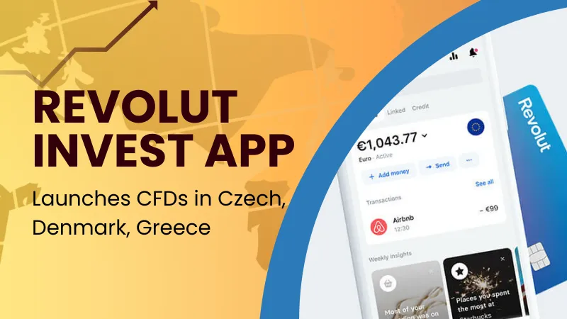 Revolut Invest App Launches CFDs in Czech, Denmark, Greece (1).png Revolut Invest App Launches CFDs in Czech, Denmark, Greece (1).png