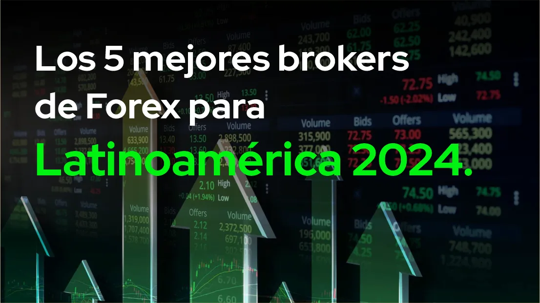 Los 5 mejores brokers de Forex para Latinoamérica 2024. Los 5 mejores brokers de Forex para Latinoamérica 2024.